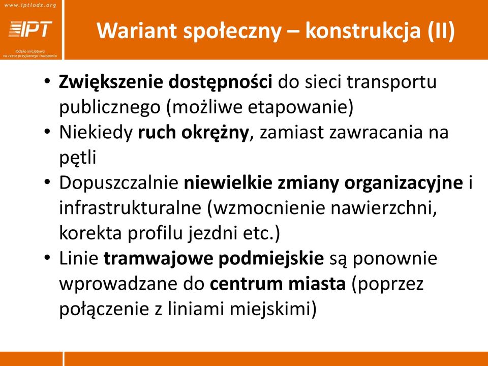 zmiany organizacyjne i infrastrukturalne (wzmocnienie nawierzchni, korekta profilu jezdni etc.