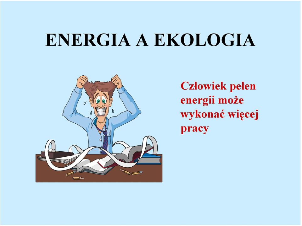 Człowiek pełen