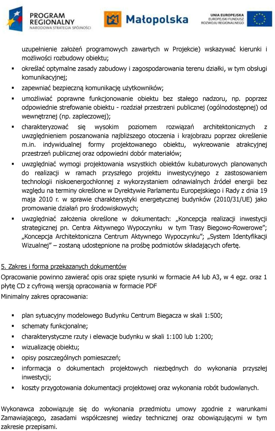 poprzez odpowiednie strefowanie obiektu - rozdział przestrzeni publicznej (ogólnodostępnej) od wewnętrznej (np.