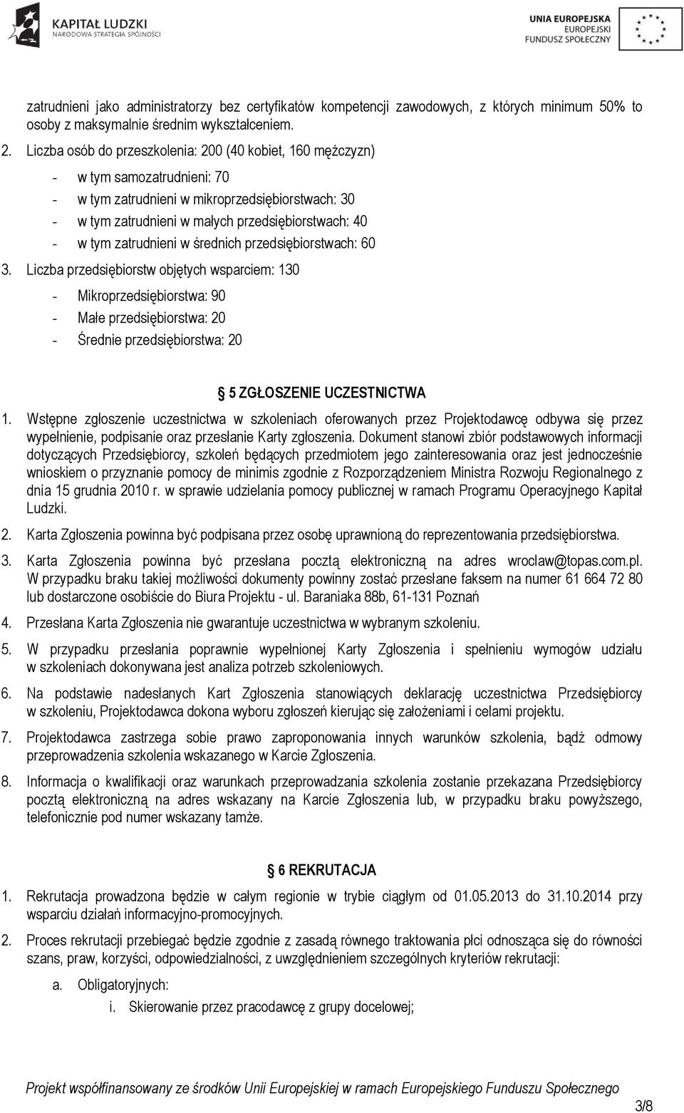 zatrudnieni w średnich przedsiębiorstwach: 60 3.