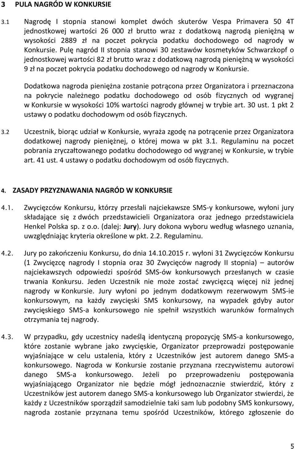 dochodowego od nagrody w Konkursie.