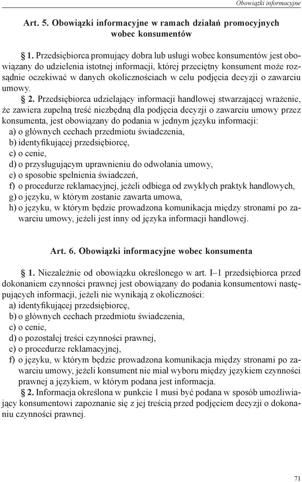 podjęcia decyzji o zawarciu umowy. 2.