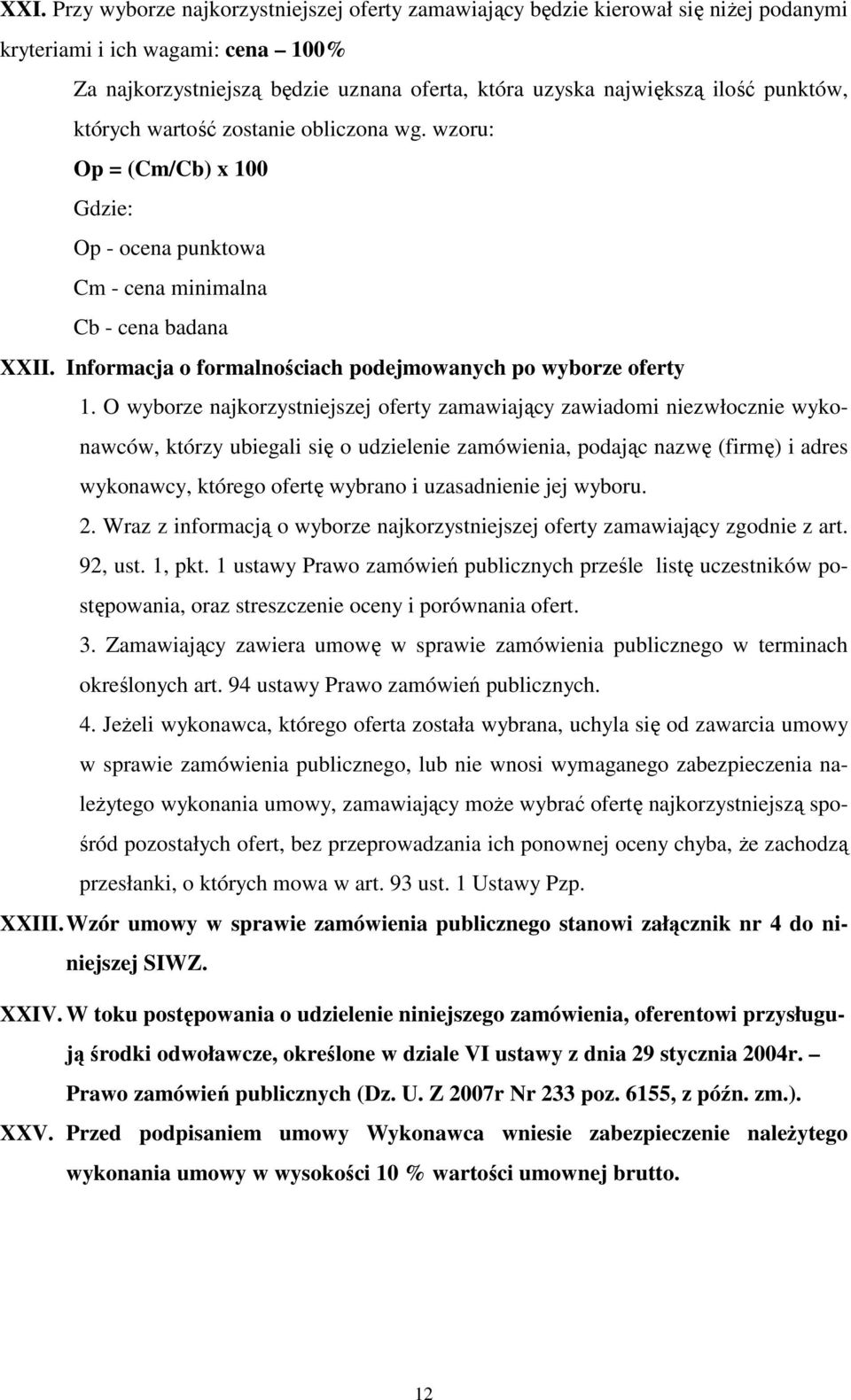 Informacja o formalnościach podejmowanych po wyborze oferty 1.