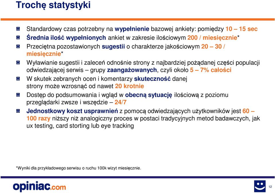 7% całości W skutek zebranych ocen i komentarzy skuteczność danej strony może wzrosnąć od nawet 20 krotnie Dostęp do podsumowania i wgląd w obecną sytuację ilościową z poziomu przeglądarki zwsze i