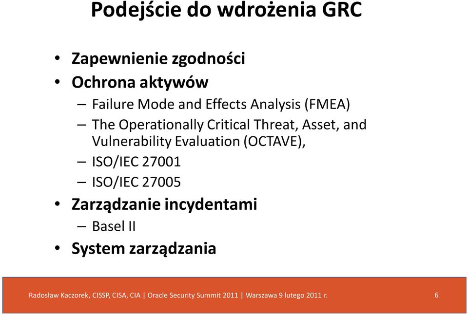 CriticalThreat, Asset, and Vulnerability Evaluation(OCTAVE),