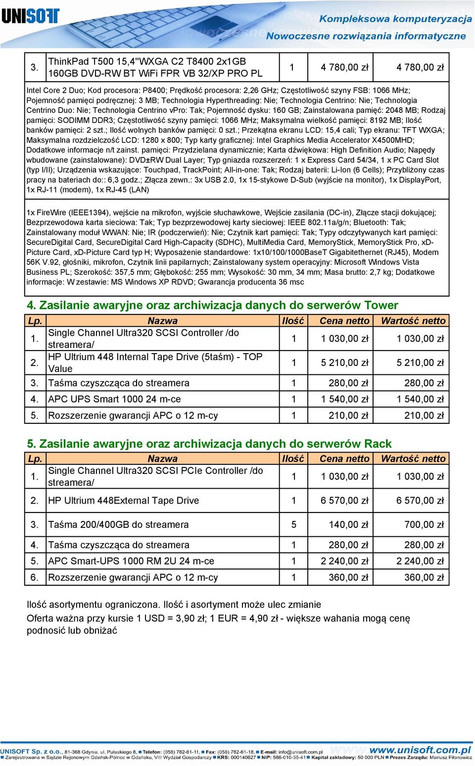 Zainstalowana pamięć: 2048 MB; Rodzaj pamięci: SODIMM DDR3; Częstotliwość szyny pamięci: 1066 MHz; Maksymalna wielkość pamięci: 8192 MB; Ilość banków pamięci: 2 szt.