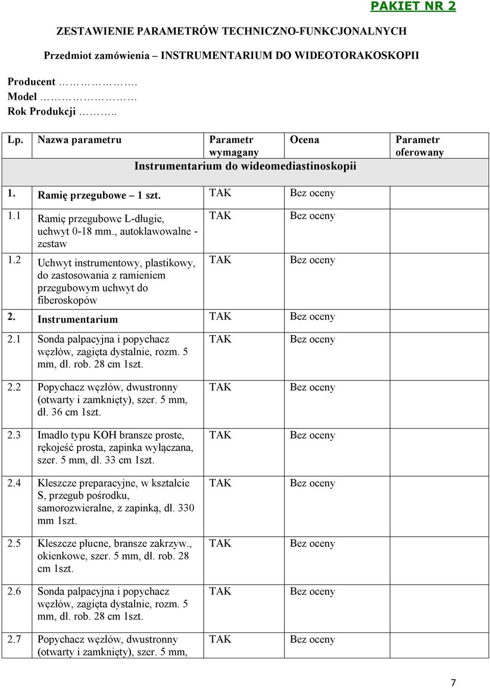 , autoklawowalne - zestaw 1.2 Uchwyt instrumentowy, plastikowy, do zastosowania z ramieniem przegubowym uchwyt do fiberoskopów 2. Instrumentarium 2.