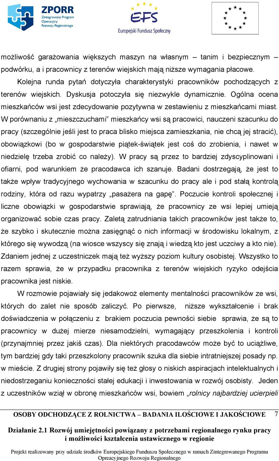 Ogólna ocena mieszkańców wsi jest zdecydowanie pozytywna w zestawieniu z mieszkańcami miast.