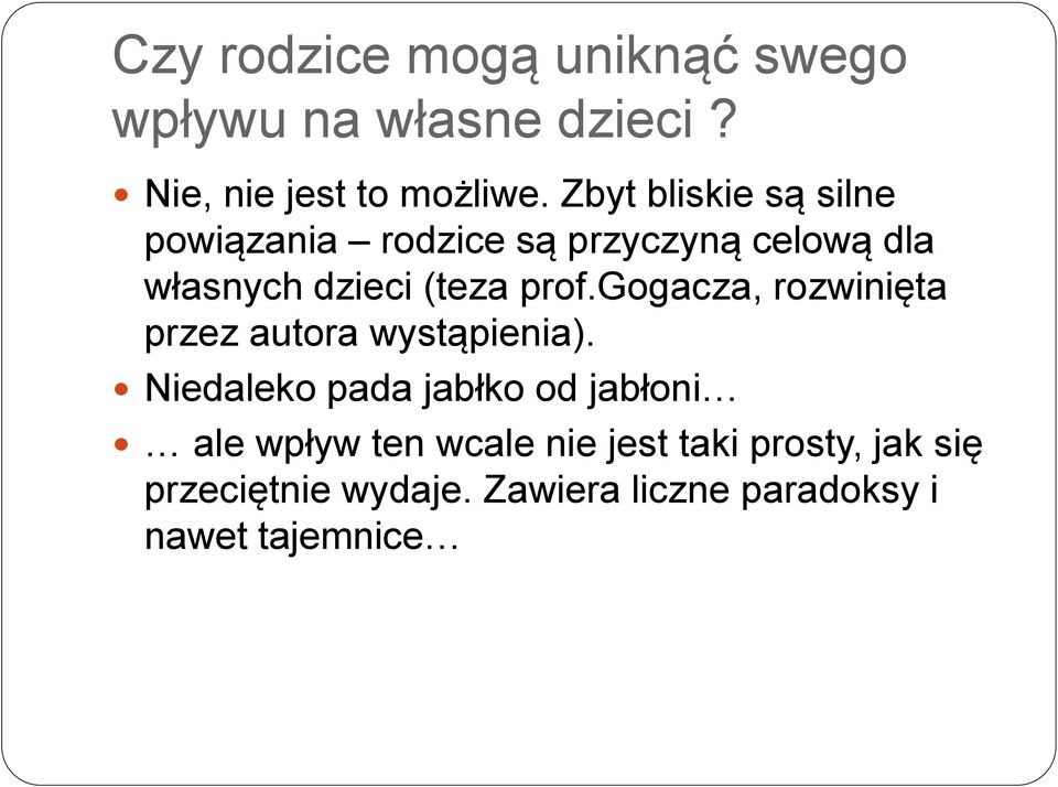 gogacza, rozwinięta przez autora wystąpienia).