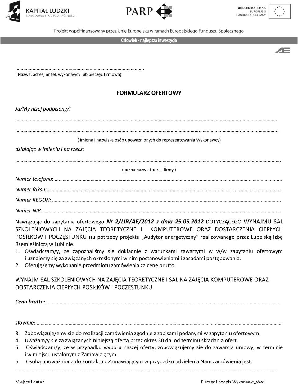 ... Numer NIP: Nawiązując do zapytania ofertowego Nr 2/LIR/AE/2012 z dnia 25.05.