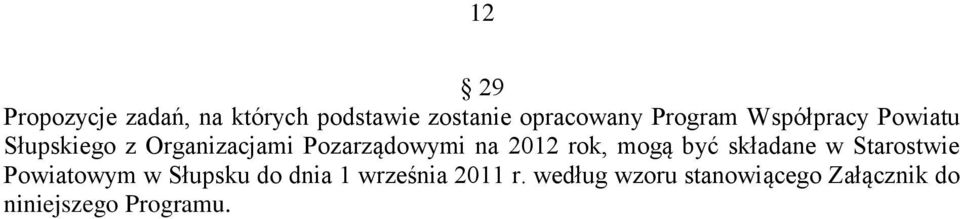 2012 rok, mogą być składane w Starostwie Powiatowym w Słupsku do dnia 1