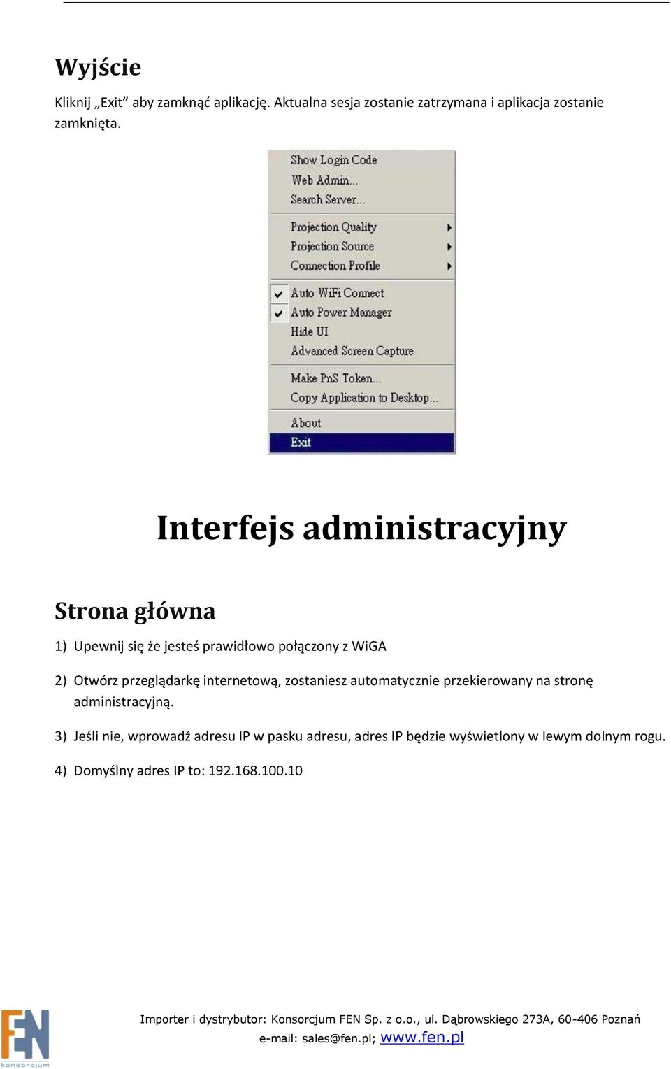 przeglądarkę internetową, zostaniesz automatycznie przekierowany na stronę administracyjną.