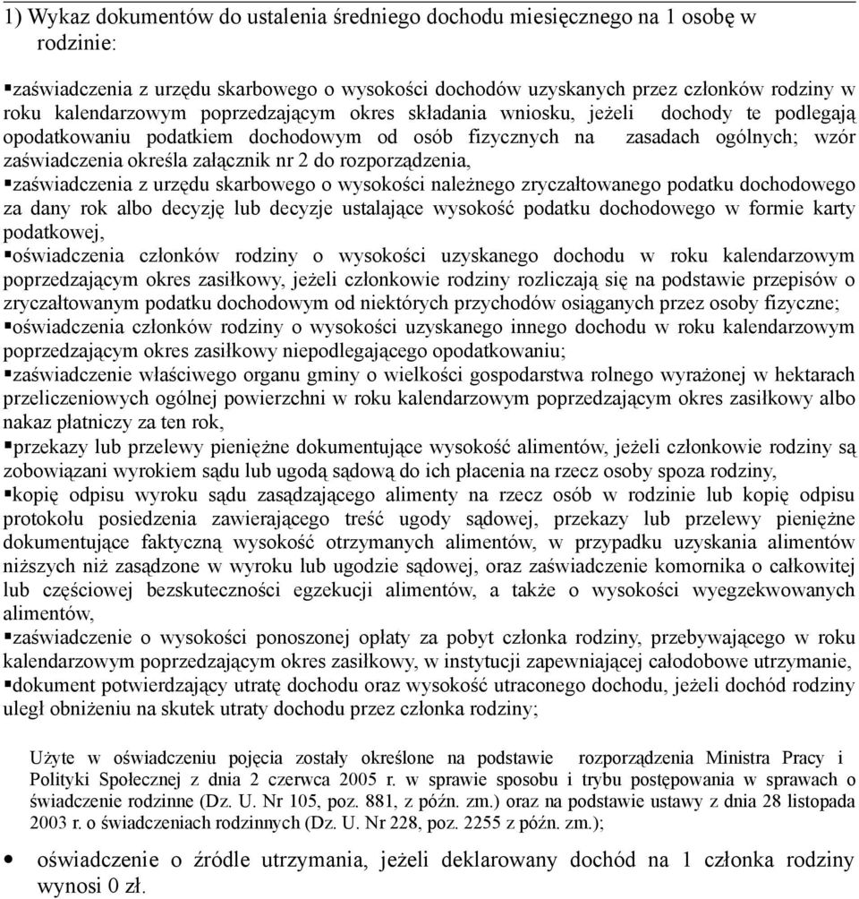 rozporządzenia, zaświadczenia z urzędu skarbowego o wysokości należnego zryczałtowanego podatku dochodowego za dany rok albo decyzję lub decyzje ustalające wysokość podatku dochodowego w formie karty