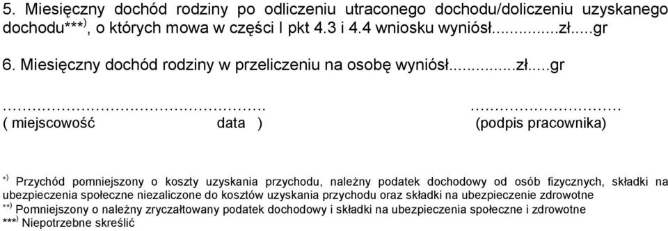 uzyskania przychodu, należny podatek dochodowy od osób fizycznych, składki na ubezpieczenia społeczne niezaliczone do kosztów uzyskania przychodu oraz składki