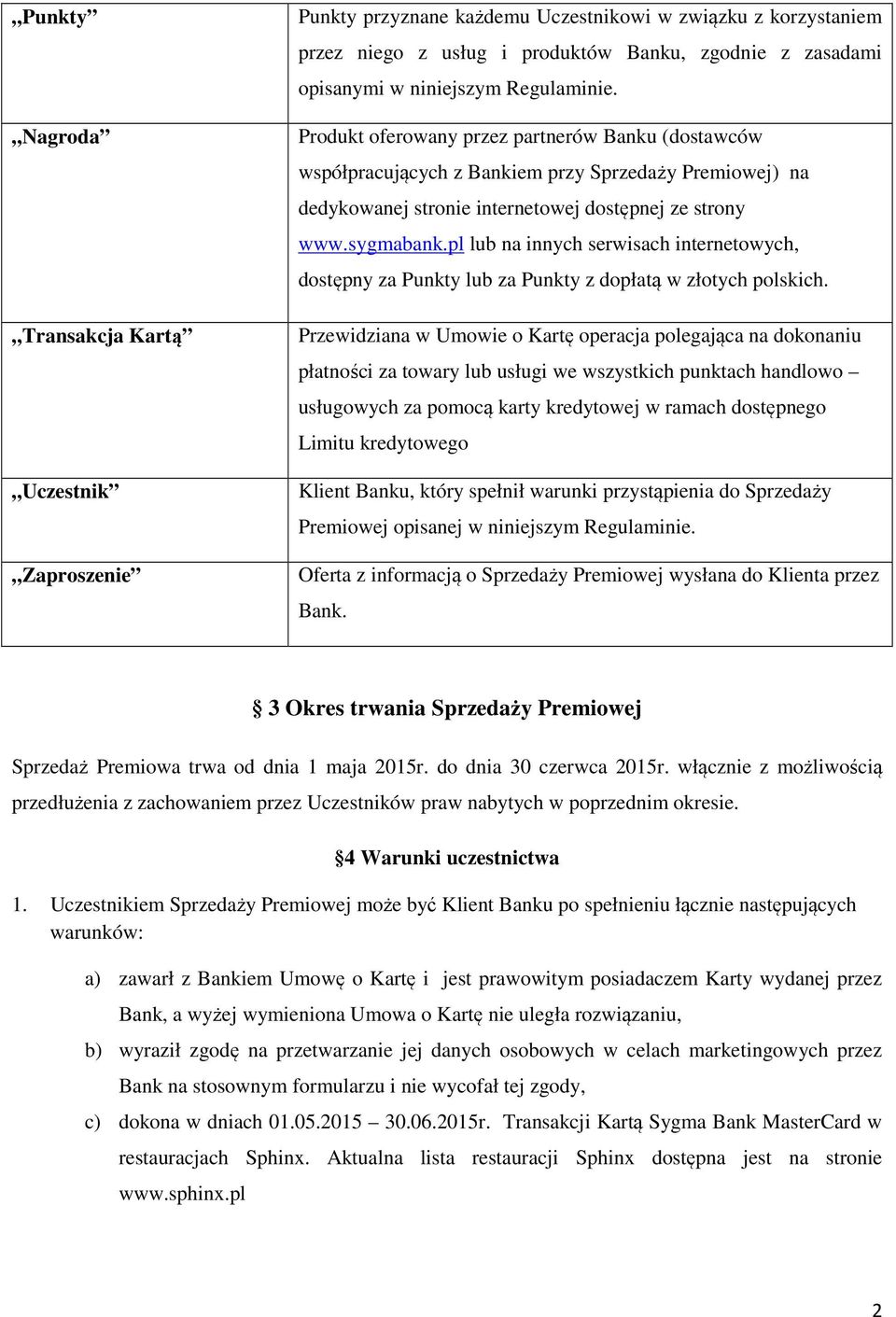pl lub na innych serwisach internetowych, dostępny za Punkty lub za Punkty z dopłatą w złotych polskich.