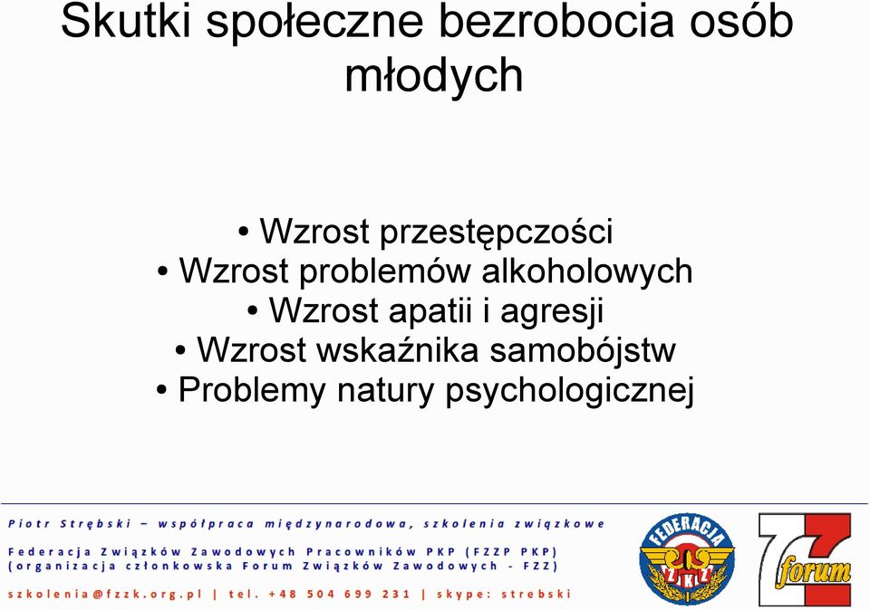 alkoholowych Wzrost apatii i agresji Wzrost