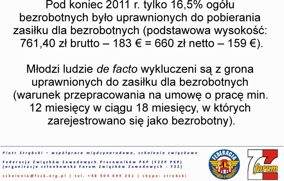 (podstawowa wysokość: 761,40 zł brutto 183 = 660 zł netto 159 ).