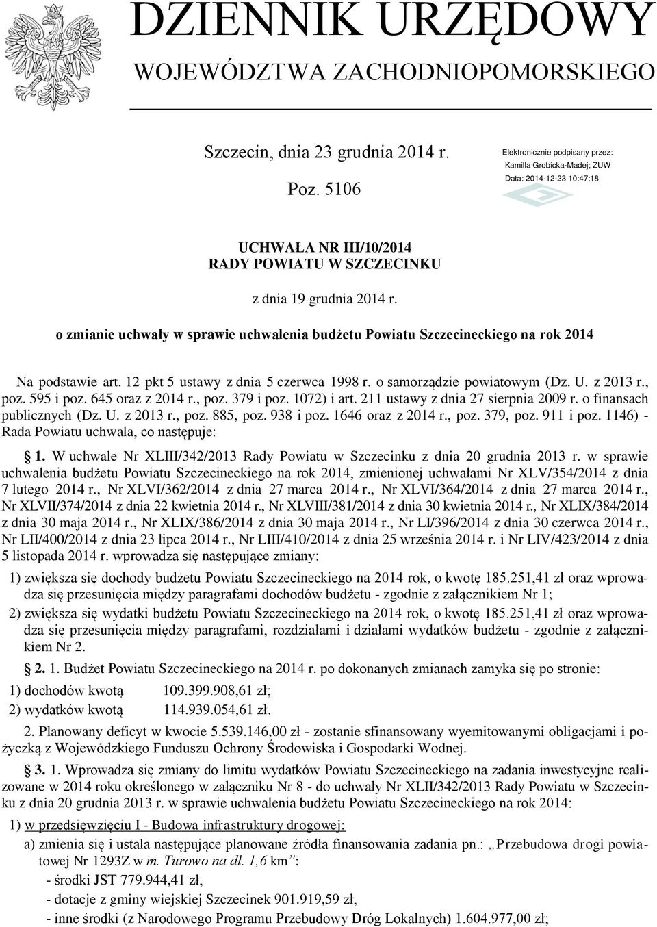 645 oraz z 2014 r., poz. 379 i poz. 1072) i art. 211 ustawy z dnia 27 sierpnia 2009 r. o finansach publicznych (Dz. U. z 2013 r., poz. 885, poz. 938 i poz. 1646 oraz z 2014 r., poz. 379, poz.
