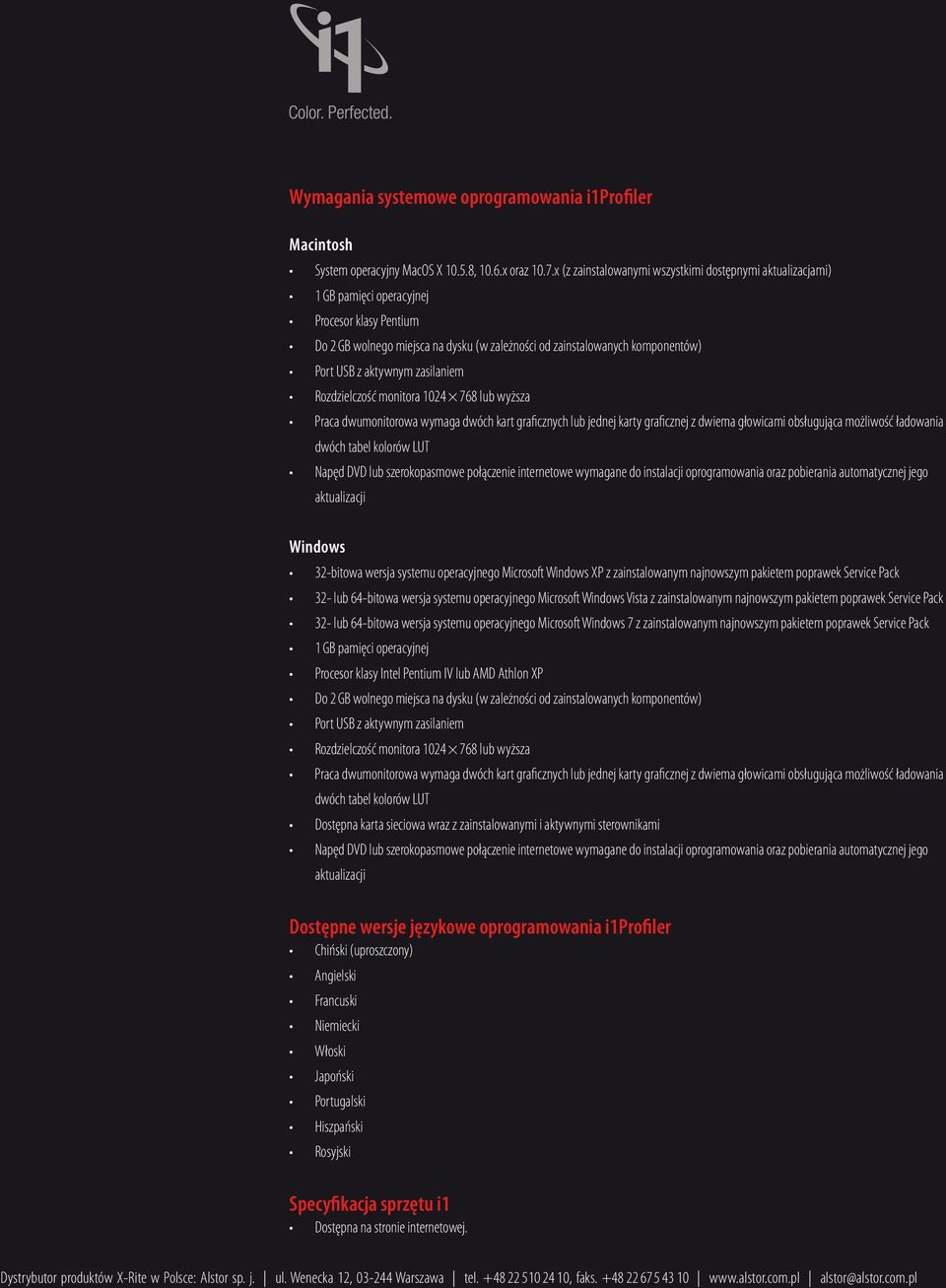 aktywnym zasilaniem Rozdzielczość monitora 1024 768 lub wyższa Praca dwumonitorowa wymaga dwóch kart graficznych lub jednej karty graficznej z dwiema głowicami obsługująca możliwość ładowania dwóch