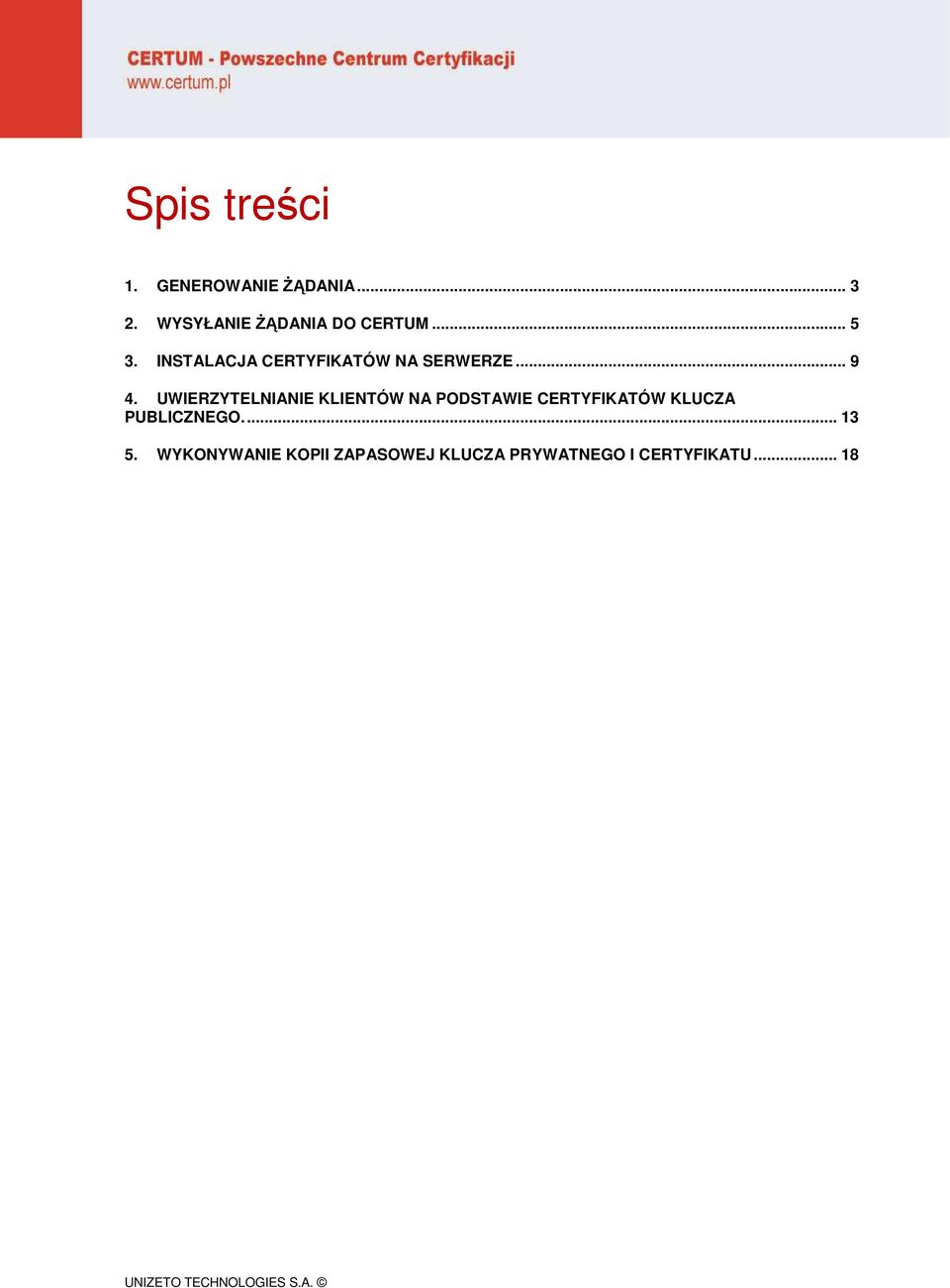 INSTALACJA CERTYFIKATÓW NA SERWERZE... 9 4.