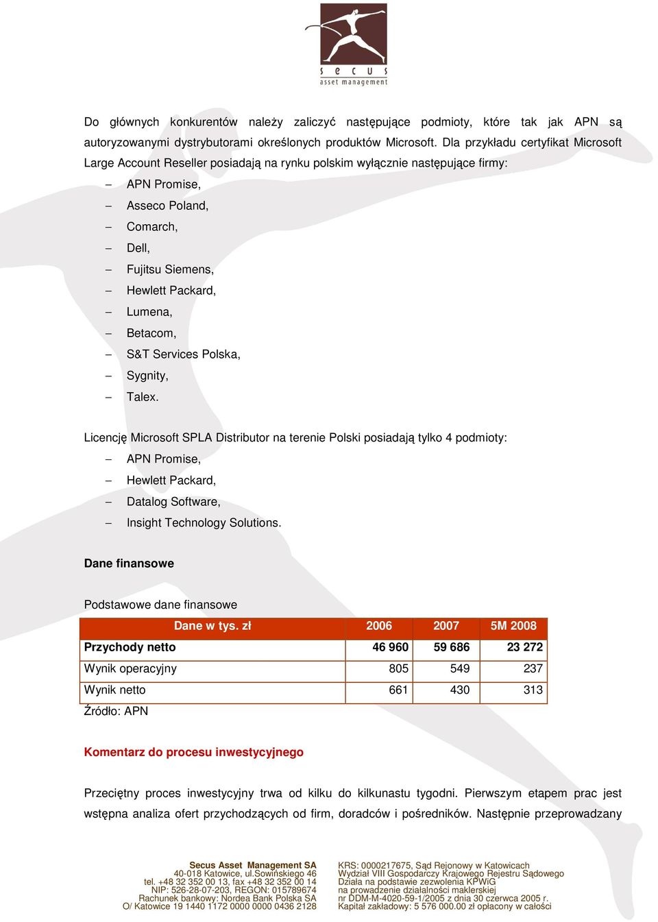 Betacom, S&T Services Polska, Sygnity, Talex.