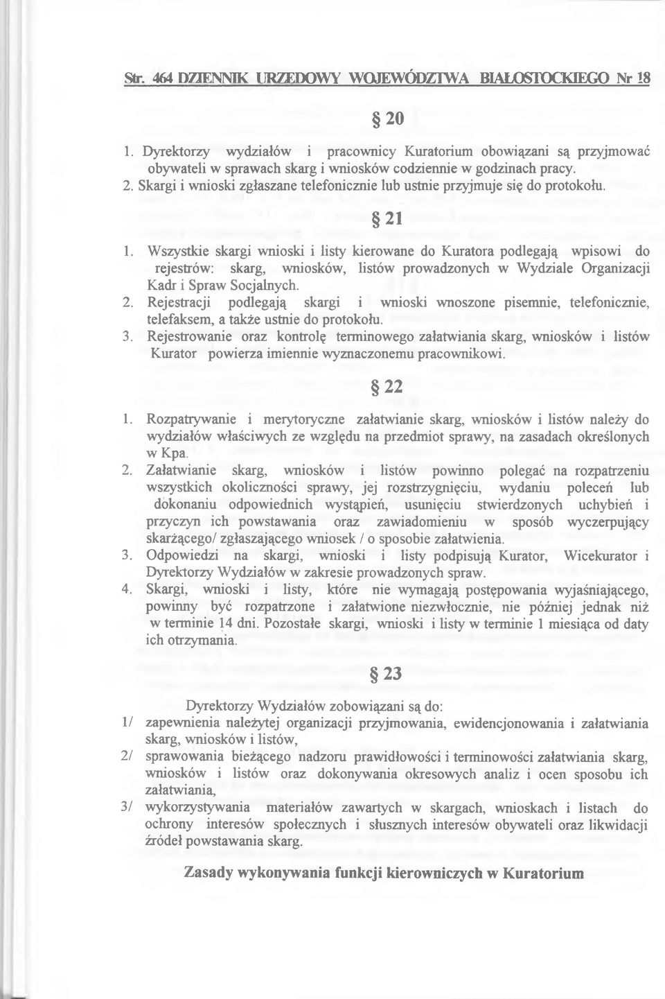 Skargi i w nioski zgłaszane telefonicznie lub ustnie przyjm uje się do protokołu. 2 1 1.