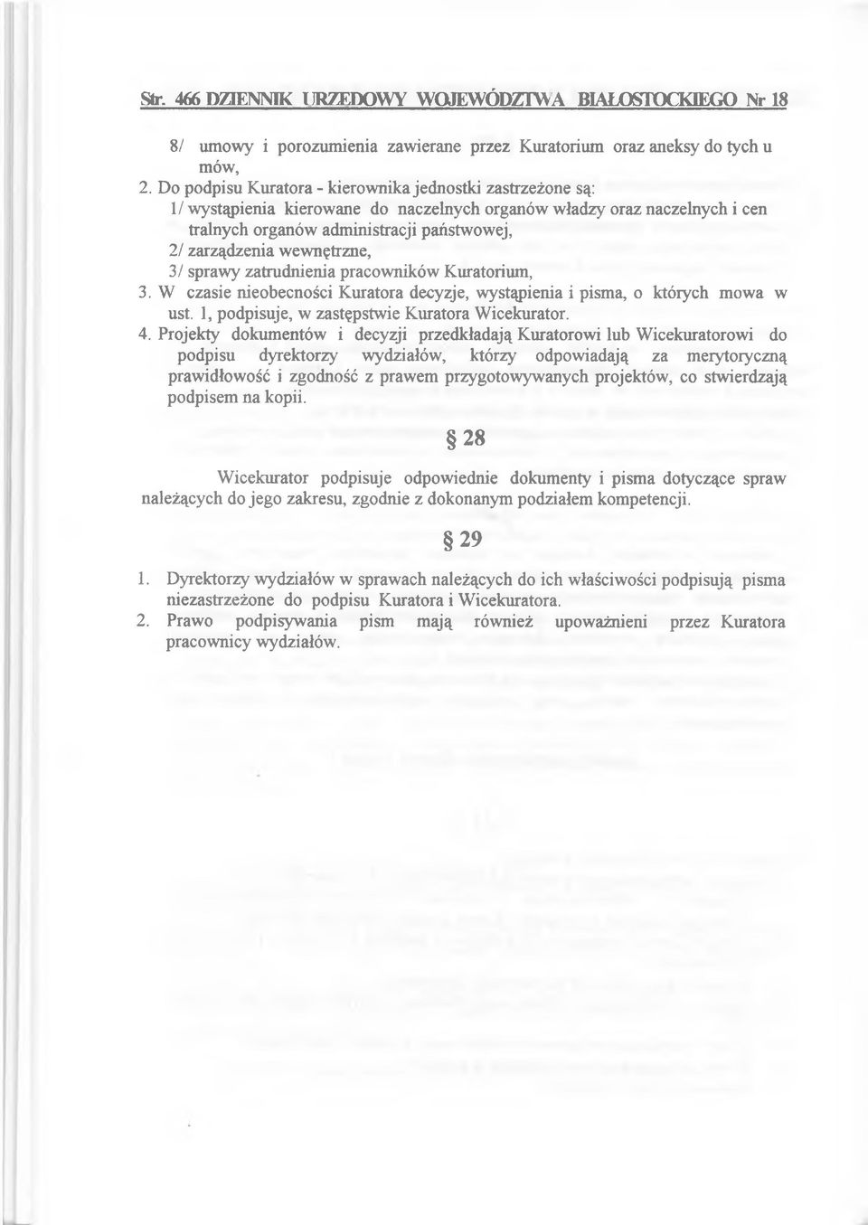 zarządzenia w ew nętrzne, 3/ spraw y zatrudnienia pracow ników K uratorium, 3. W czasie nieobecności K uratora decyzje, w ystąpienia i pism a, o których m ow a w ust.