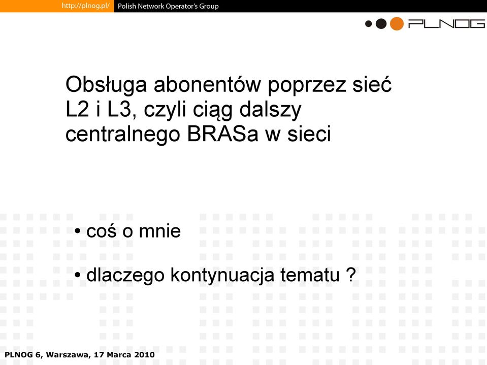 centralnego BRASa w sieci coś