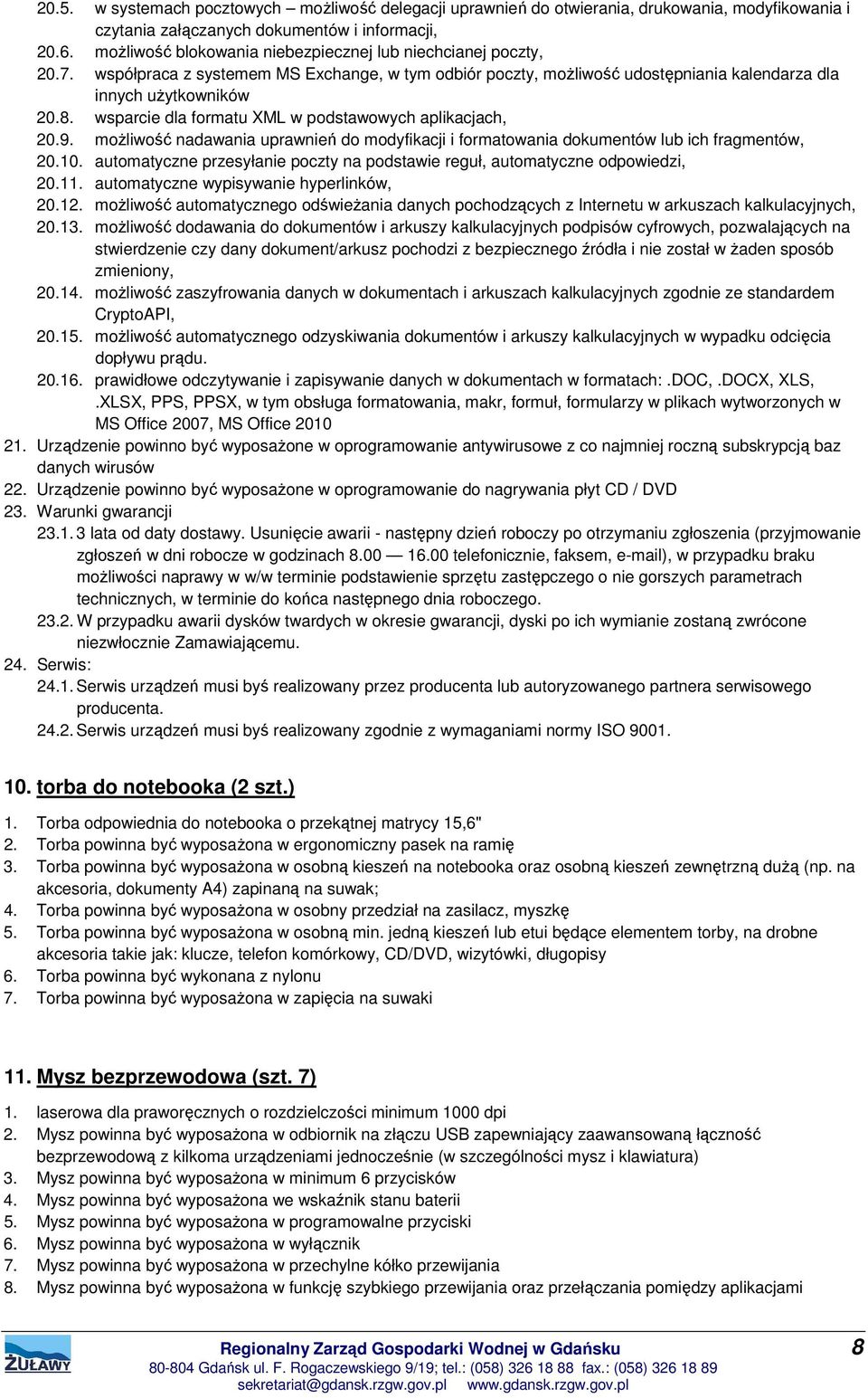 wsparcie dla formatu XML w podstawowych aplikacjach, 20.9. możliwość nadawania uprawnień do modyfikacji i formatowania dokumentów lub ich fragmentów, 20.10.