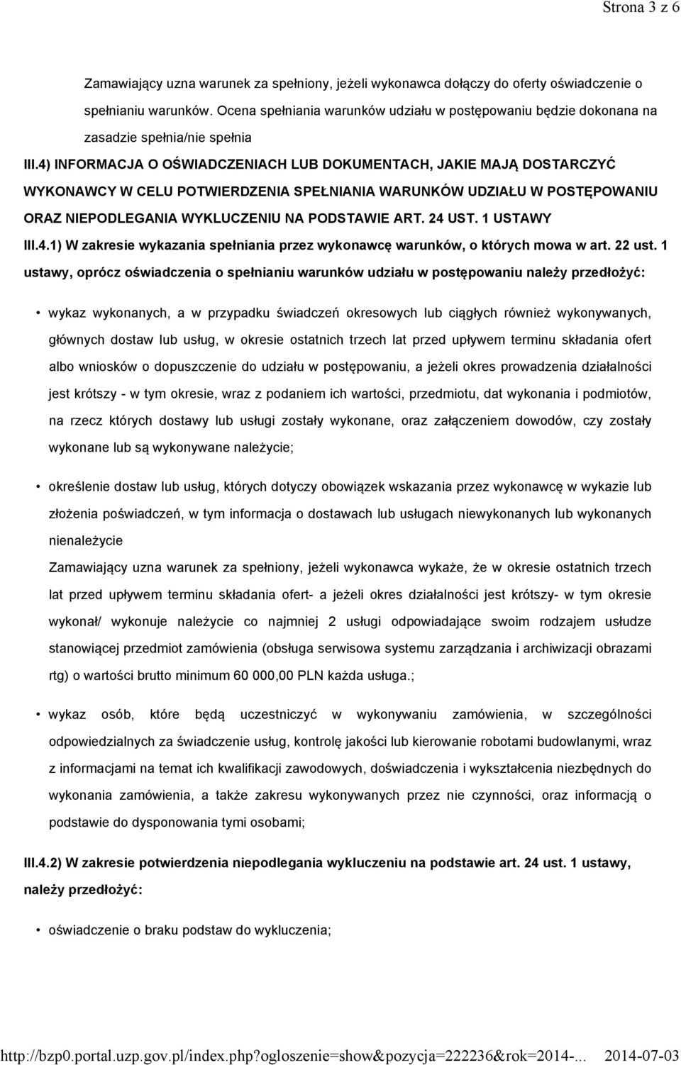 1 USTAWY III.4.1) W zakresie wykazania spełniania przez wykonawcę warunków, o których mowa w art. 22 ust.