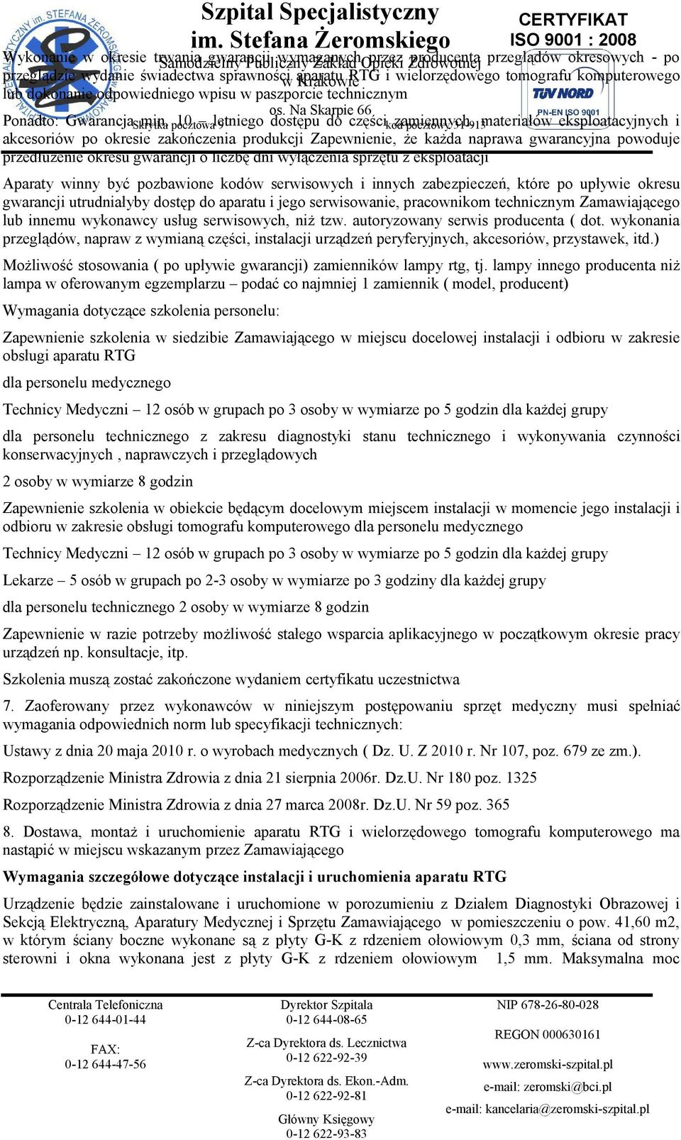 pocztowa 10 letniego 9 dostępu do części kod zamiennych, pocztowy 31-913materiałów eksploatacyjnych i akcesoriów po okresie zakończenia produkcji Zapewnienie, że każda naprawa gwarancyjna powoduje