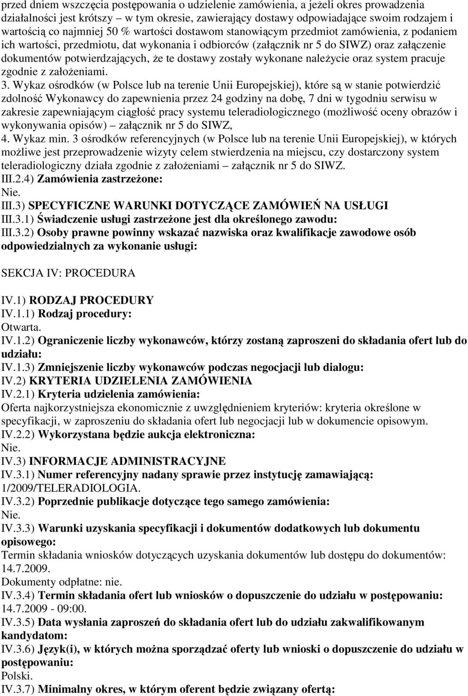 Ŝe te dostawy zostały wykonane naleŝycie oraz system pracuje zgodnie z załoŝeniami. 3.