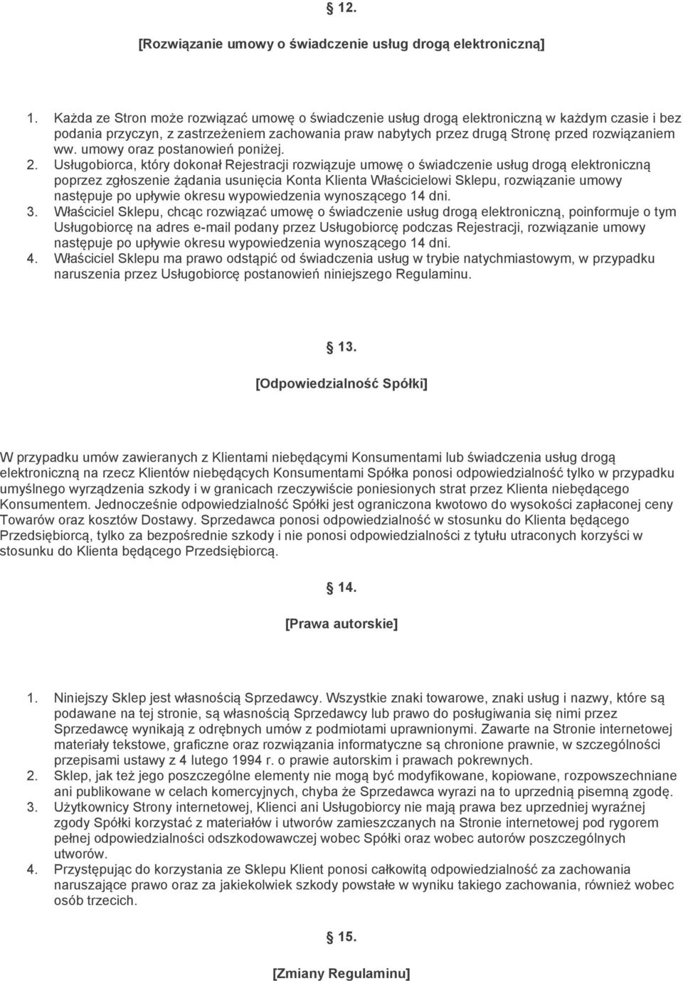 umowy oraz postanowień poniżej. 2.