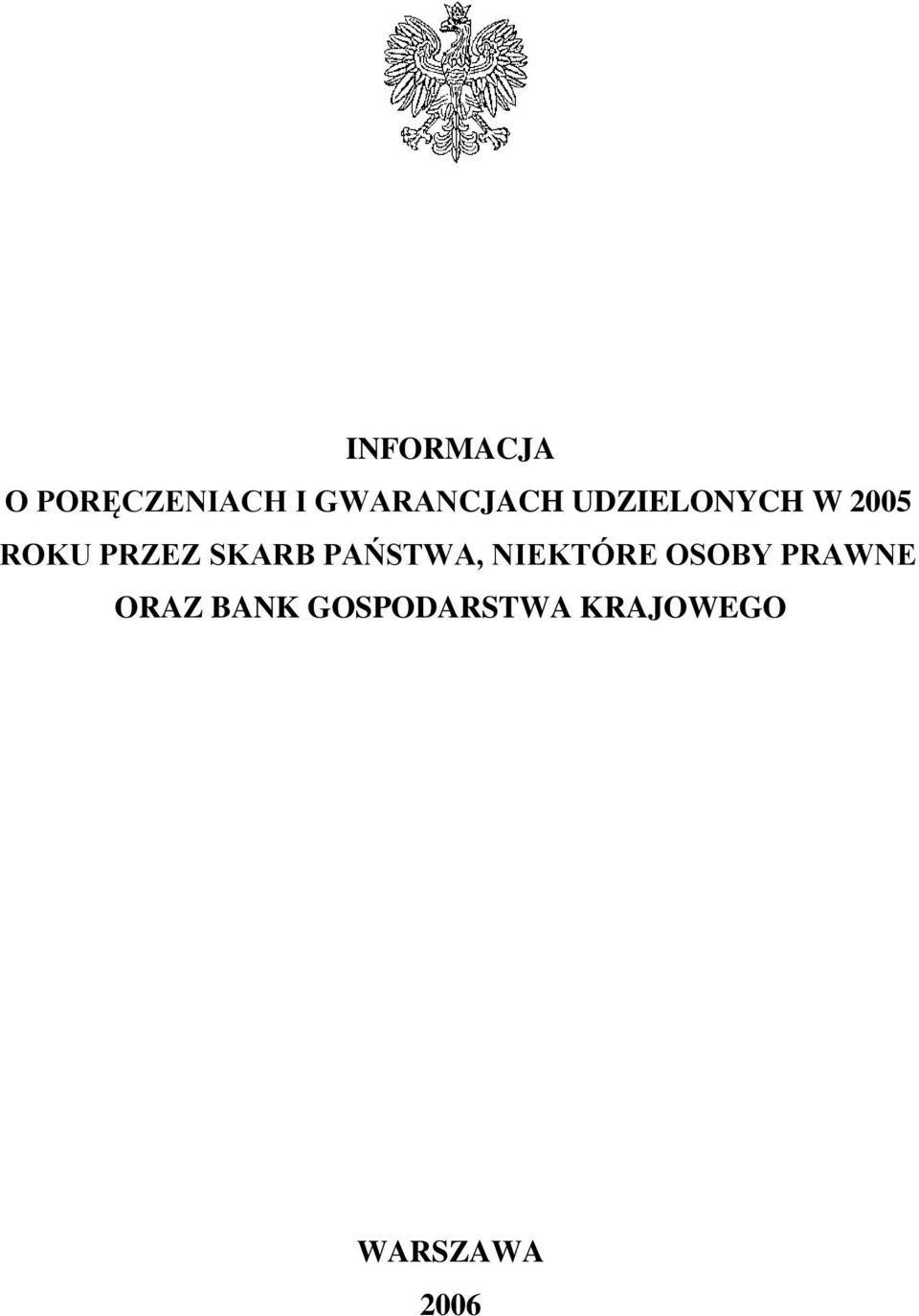 PRZEZ SKARB PAŃSTWA, NIEKTÓRE OSOBY