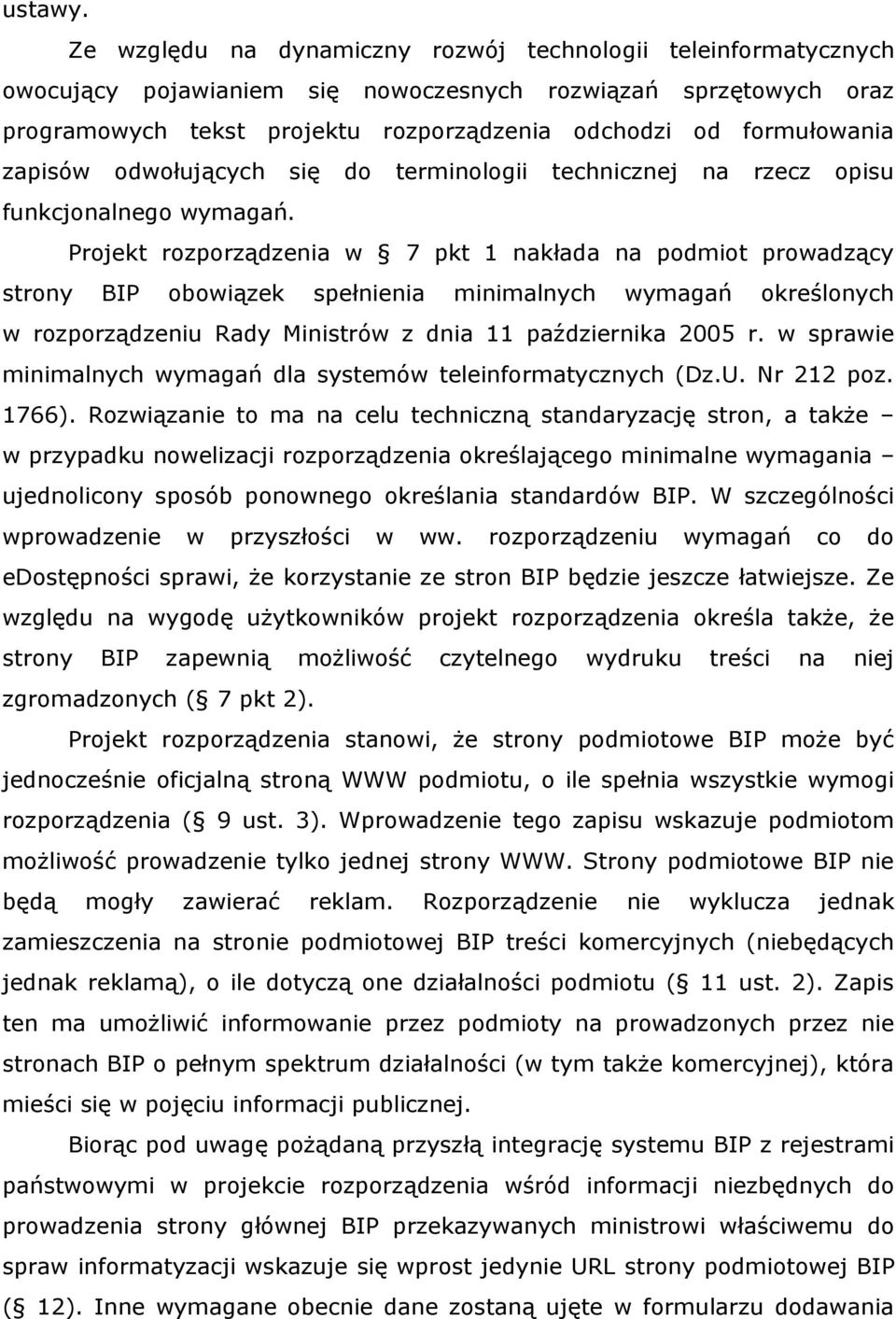 zapisów odwołujących się do terminologii technicznej na rzecz opisu funkcjonalnego wymagań.