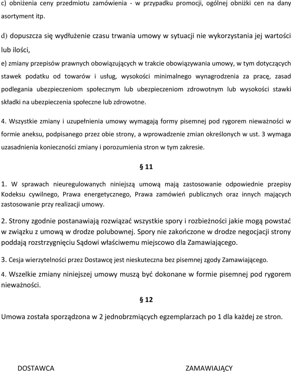 stawek podatku od towarów i usług, wysokości minimalnego wynagrodzenia za pracę, zasad podlegania ubezpieczeniom społecznym lub ubezpieczeniom zdrowotnym lub wysokości stawki składki na ubezpieczenia