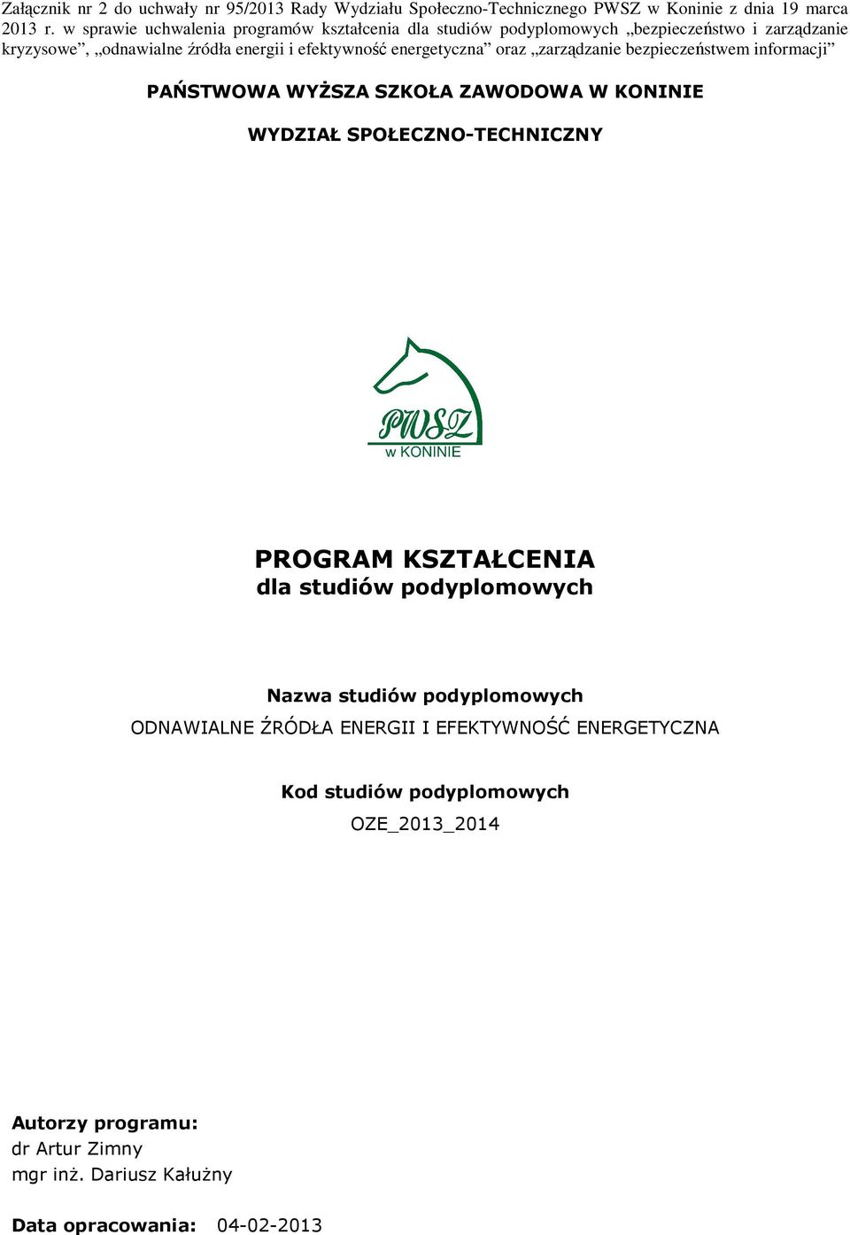 energetyczna oraz zarządzanie bezpieczeństwem informacji PAŃSTWOWA WYŻSZA SZKOŁA ZAWODOWA W KONINIE WYDZIAŁ SPOŁECZNO-TECHNICZNY PROGRAM KSZTAŁCENIA dla studiów