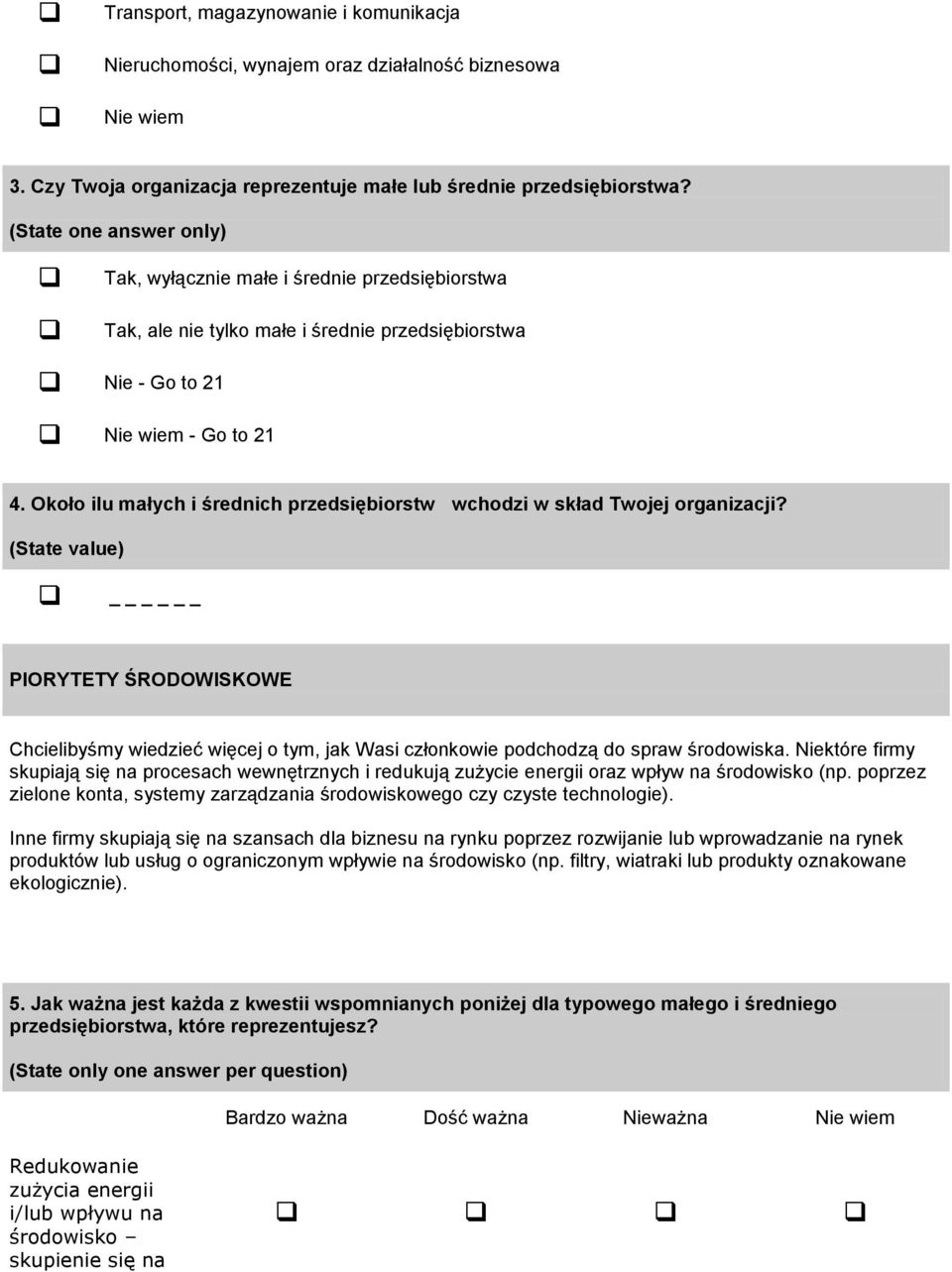 Około ilu małych i średnich przedsiębiorstw wchodzi w skład Twojej organizacji?