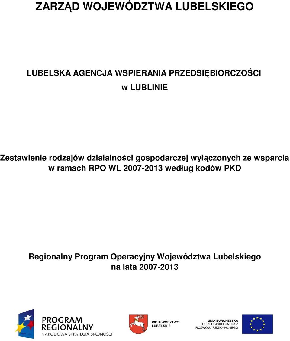 gospodarczej wyłączonych ze wsparcia w ramach RPO WL 2007-2013