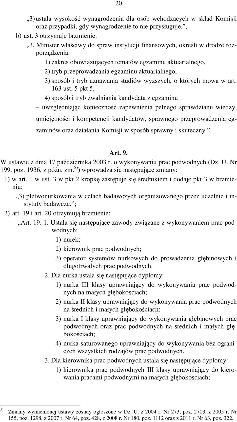 i tryb uznawania studiów wyższych, o których mowa w art. 163 ust.