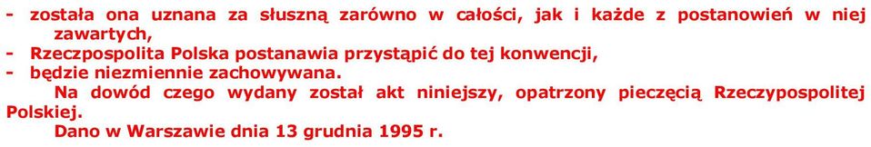 - będzie niezmiennie zachowywana.