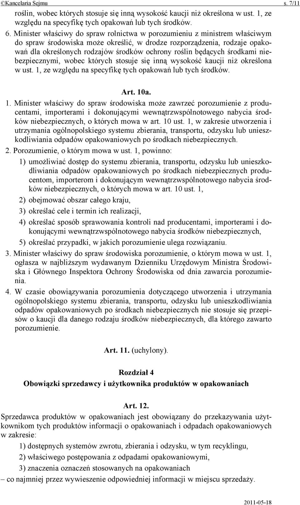 będących środkami niebezpiecznymi, wobec których stosuje się inną wysokość kaucji niż określona w ust. 1,