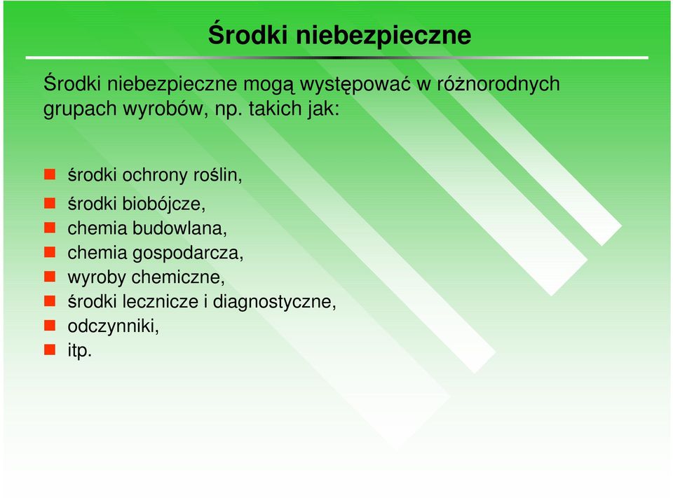 takich jak: środki ochrony roślin, środki biobójcze, chemia