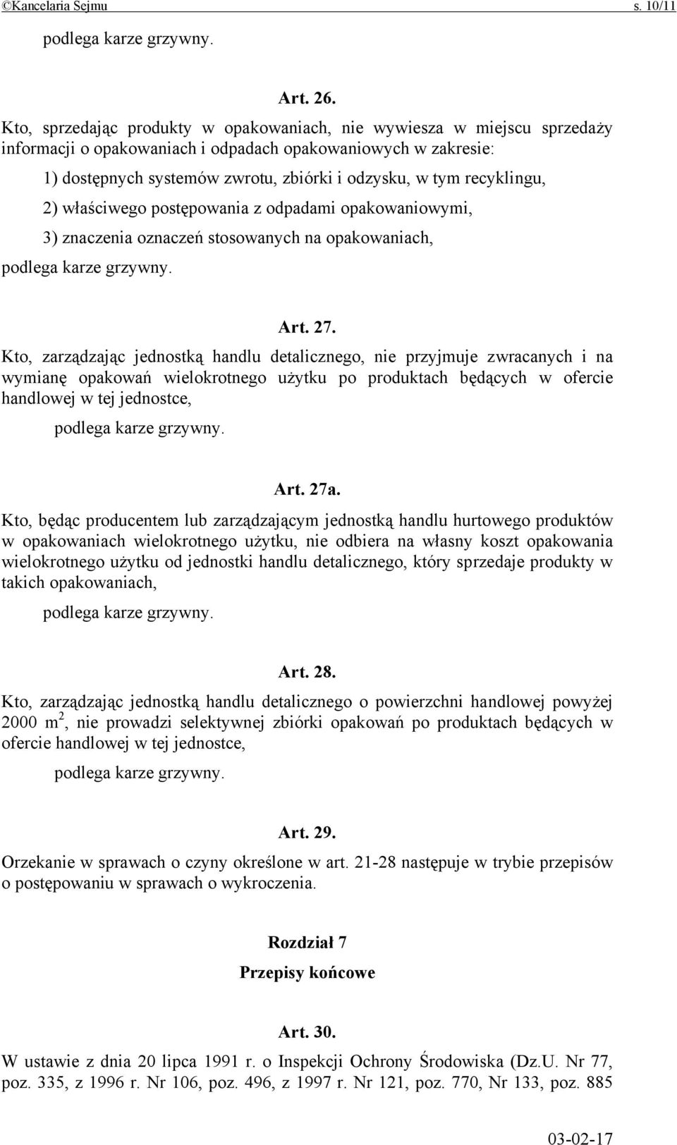 recyklingu, 2) właściwego postępowania z odpadami opakowaniowymi, 3) znaczenia oznaczeń stosowanych na opakowaniach, Art. 27.