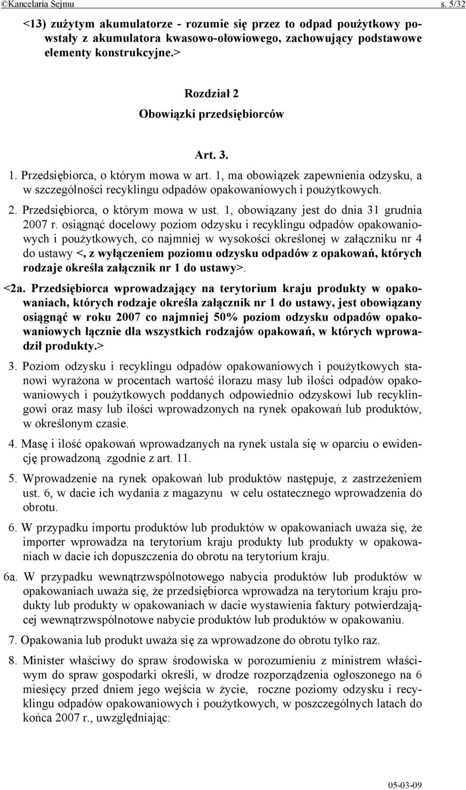 1, obowiązany jest do dnia 31 grudnia 2007 r.