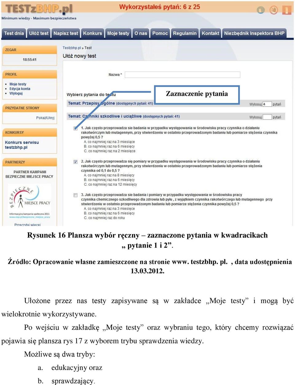 Ułożone przez nas testy zapisywane są w zakładce Moje testy i mogą być wielokrotnie wykorzystywane.