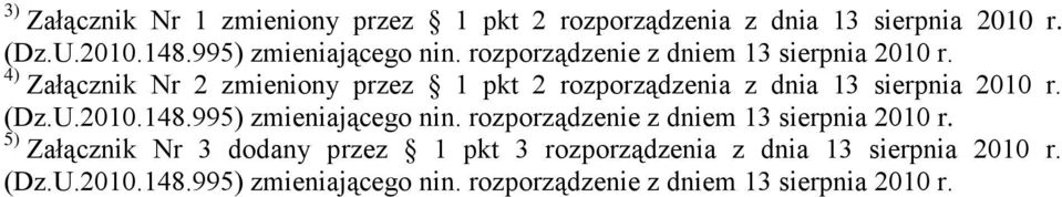 4) Załącznik Nr 2 zmieniony przez 1 pkt 2 rozporządzenia z 