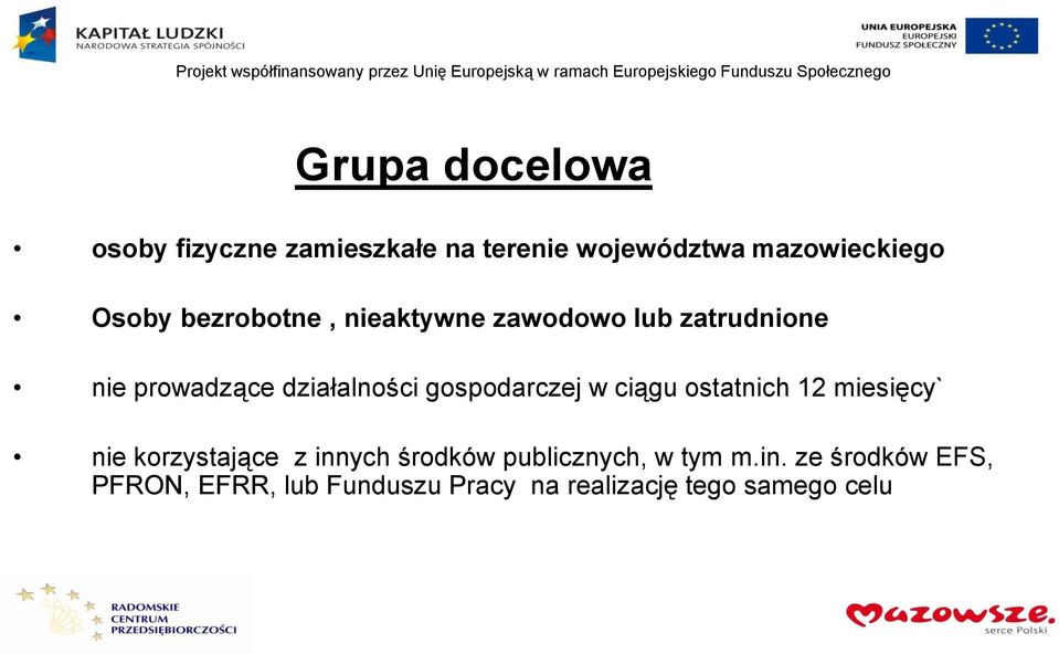 gospodarczej w ciągu ostatnich 12 miesięcy` nie korzystające z innych środków