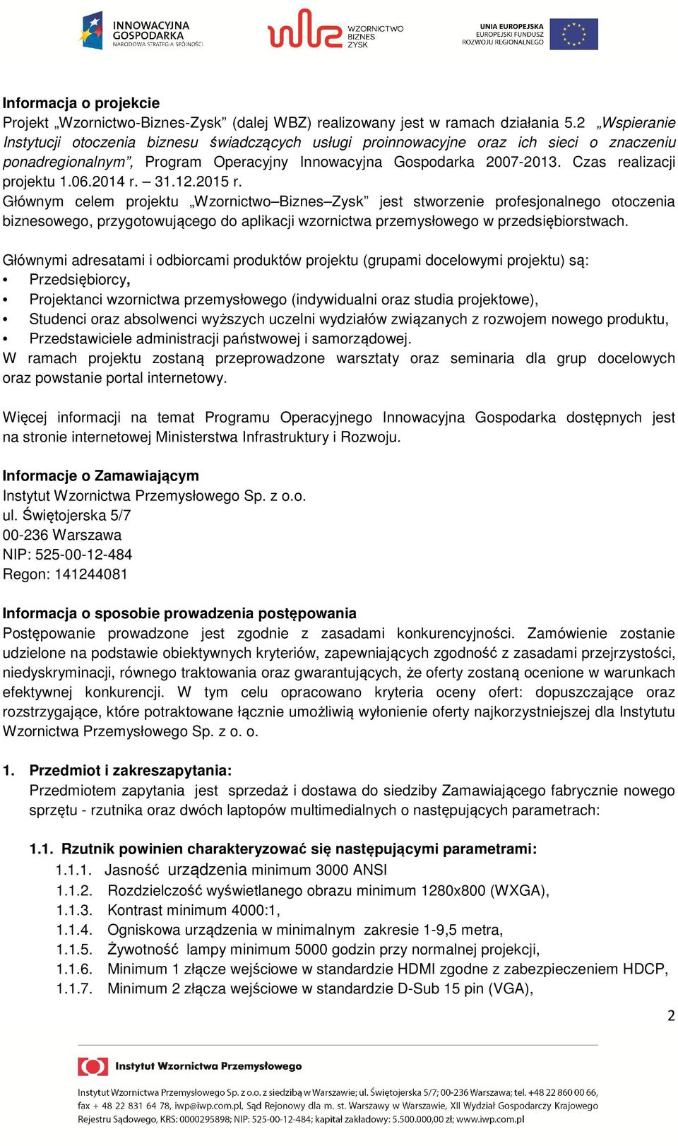 Czas realizacji projektu 1.06.2014 r. 31.12.2015 r.