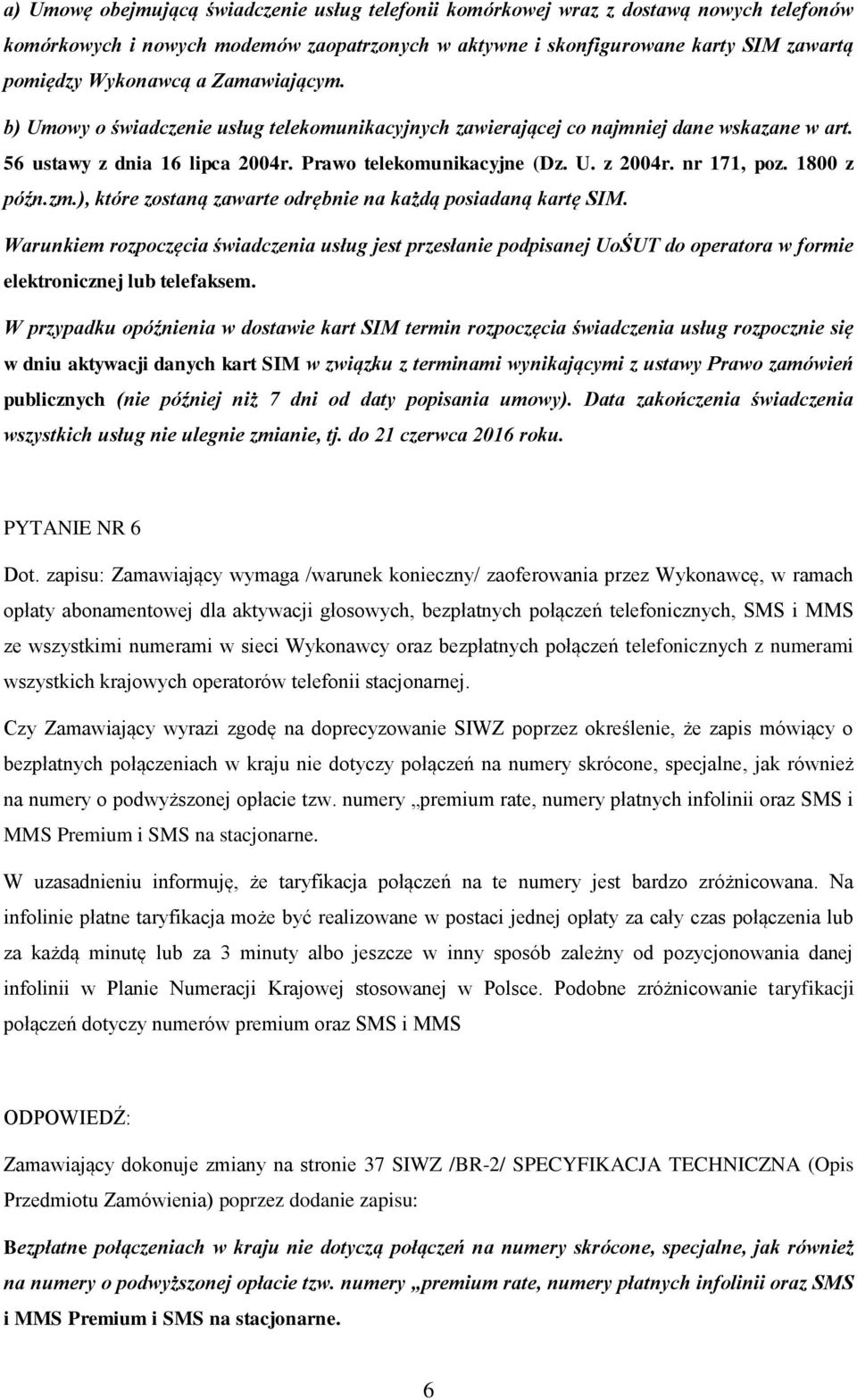 1800 z późn.zm.), które zostaną zawarte odrębnie na każdą posiadaną kartę SIM.